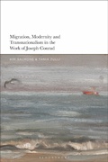 Cover: Migration, Modernity and Transnationalism in the Work of Joseph Conrad - Bloomsbury Academic