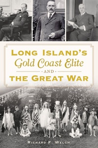 Abbildung von: Long Island's Gold Coast Elite and the Great War - The History Press