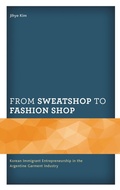 Cover: From Sweatshop to Fashion Shop - Lexington Books