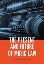 Cover: The Present and Future of Music Law - Bloomsbury Academic USA