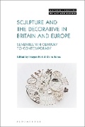 Cover: Sculpture and the Decorative in Britain and Europe - Bloomsbury Visual Arts
