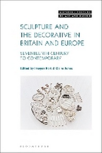 Abbildung von: Sculpture and the Decorative in Britain and Europe - Bloomsbury Visual Arts
