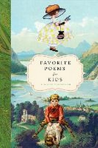 Abbildung von: Favorite Poems for Kids - Bushel & Peck Books