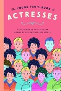 Cover: The Young Fan's Book of Actresses - Bushel & Peck Books