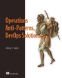 Cover: Operations Anti-Patterns, DevOps Solutions - Manning