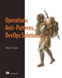 Enlarge image Cover: Operations Anti-Patterns, DevOps Solutions - Manning