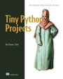 Cover: Tiny Python Projects - Manning