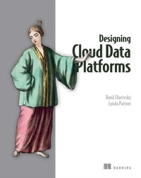 Abbildung von: Designing Cloud Data Platforms - Manning