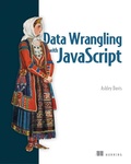 Cover: Data Wrangling with JavaScript - Manning