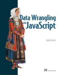 Enlarge image Cover: Data Wrangling with JavaScript - Manning