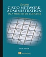 Cover: Learn Cisco Network Administration in a Month of Lunches - Manning