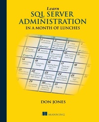 Enlarge image Cover: Learn SQL Server Administration in a Month of Lunches - Manning
