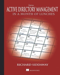 Enlarge image Cover: Learn Active Directory Management in a Month of Lunches - Manning