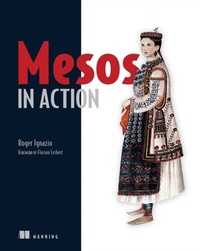 Abbildung von: Mesos in Action - Manning;Pearson Professional