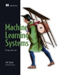 Cover: Machine Learning Systems - Manning;Pearson Professional
