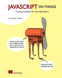 Enlarge image Cover: JavaScript on Things - Manning;Pearson Professional