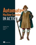Cover: Automated Machine Learning in Action - Manning Publications