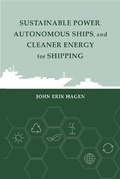 Cover: Sustainable Power, Autonomous Ships, and Cleaner Energy for Shipping - Artech House Publishers