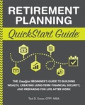 Cover: Retirement Planning QuickStart Guide - ClydeBank Media LLC