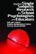 Cover: Applied Single Subjects Research for School Psychologists and Educators - Information Age Publishing