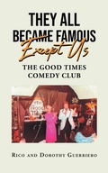 Cover: They All Became Famous Except Us - Page Publishing, Inc.