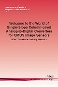 Cover: Welcome to the World of Single-Slope Column-Level Analog-to-Digital Converters for CMOS Image Sensors - now publishers Inc