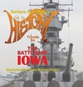 Cover: Little Miss HISTORY Travels to The Battleship IOWA - Eugenus Studios, LLC