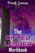 Cover: The Gifted Leader Workbook - Tjf Productions