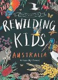 Abbildung von: Rewilding Kids Australia - Hardie Grant Explore