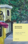 Cover: Silencing Shanghai - Lexington Books