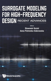 Enlarge image Cover: Surrogate Modeling For High-frequency Design: Recent Advances - World Scientific Europe Ltd