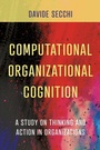 Cover: Computational Organizational Cognition - Emerald Publishing Limited