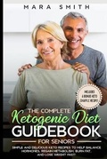 Cover: The Complete Ketogenic Diet Guidebook for Seniors - Grow Rich LTD