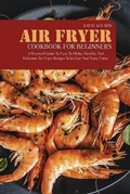 Cover: Air Fryer Cookbook for Beginners - Viem Ltd