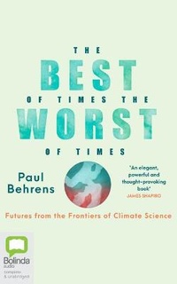 Enlarge image Cover: The Best of Times, the Worst of Times - Bolinda Audio