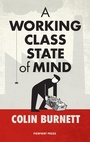 Cover: A Working Class State of Mind - Pierpoint Press