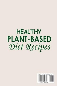 Abbildung von: Healthy Plant-Based Diet Recipes;Plant-Based Diet Cookbook with Easy and Delicious Plant Based Recipes - Growthshape