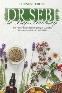 Enlarge image Cover: Dr Sebi to Stop Smoking - CHRISTINE GREEN
