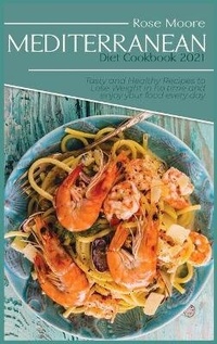 Enlarge image Cover: Mediterranean Diet Cookbook 2021 - Rose Moore
