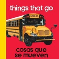 Cover: Baby Beginnings: Things That Go / Cosas Que Se Mueven - Chosen Spot Publishing