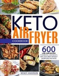 Cover: Keto Air Fryer Cookbook - Wendy Anderson