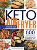Cover: Keto Air Fryer Cookbook - Wendy Anderson