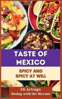 Abbildung von: Taste of Mexico - Eli Arteaga