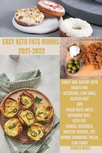 Abbildung von: Easy Keto Fats Bombs 2021-2022 - Donald White