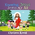 Cover: Knowing Jesus - Chelsea Kong