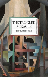 Enlarge image Cover: The Tangled Miracle - Invisible Publishing