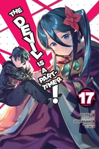 Enlarge image Cover: The Devil Is a Part-Timer!, Vol. 17 (manga) - Yen Press