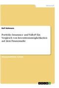 Cover: Portfolio Insurance und VaRoP. Ein Vergleich von Investitionsm&ouml;glichkeiten auf dem Finanzmarkt - GRIN Verlag