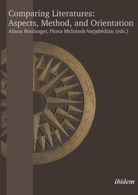 Enlarge image Cover: Comparing Literatures: Aspects, Method, and Orientation - ibidem