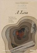 Cover: A Loss: The Story of a Dead Soldier Told by His Sister - ibidem